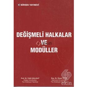 DEĞIŞMELI HALKALAR VE MODÜLLER - FETHI ÇALLIALP;ÜNSAL TEKIR
