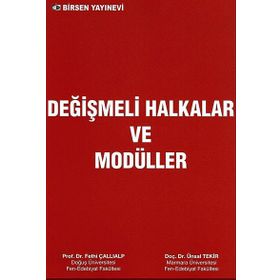 DEĞIŞMELI HALKALAR VE MODÜLLER - FETHI ÇALLIALP;ÜNSAL TEKIR