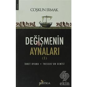 DEĞİŞMENİN AYNALARI I - COŞKUN IRMAK