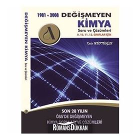 DEĞİŞMEYEN KIMYA SORU VE ÇÖZÜMLERİ (1981-2008) - KADIR MÜFTÜOĞLU