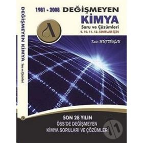 DEĞİŞMEYEN KIMYA SORU VE ÇÖZÜMLERİ (1981-2008) - KADIR MÜFTÜOĞLU