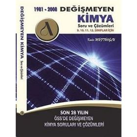 DEĞİŞMEYEN KIMYA SORU VE ÇÖZÜMLERİ (1981-2008) - KADIR MÜFTÜOĞLU