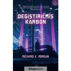 Değiştirilmiş Karbon - Richard K. Morgan