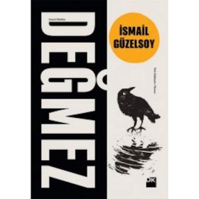 Değmez - İsmail Güzelsoy