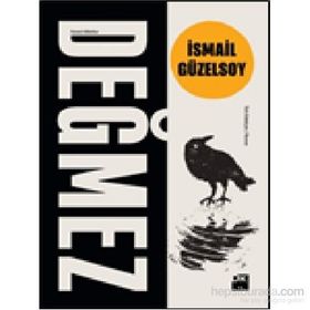 Değmez - İsmail Güzelsoy