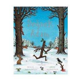 Değnek Adam - Julia Donaldson;Axel Scheffler