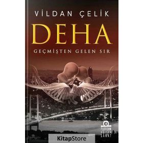Deha - Geçmişten Gelen Sır - Vildan Çelik