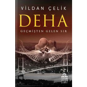 Deha - Geçmişten Gelen Sır - Vildan Çelik