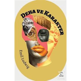 Deha ve Karakter - Emil Ludwig
