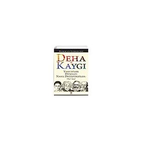 Deha ve Kaygı - Yahudiler Dünyayı Nasıl Değiştirdiler 1847-1947 - Norman Lebrecht