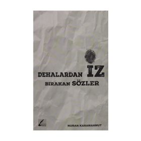 Dehalardan İz Bırakan Sözler - Nuran Karamahmut