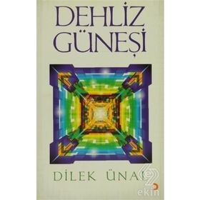 DEHLIZ GÜNEŞİ - DILEK ÜNAL