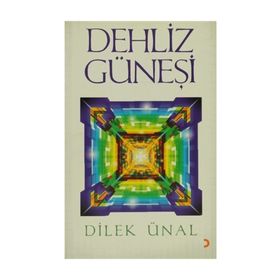 DEHLIZ GÜNEŞİ - DILEK ÜNAL