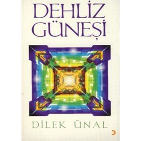 DEHLIZ GÜNEŞİ - DILEK ÜNAL