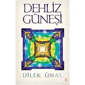 DEHLIZ GÜNEŞİ - DILEK ÜNAL