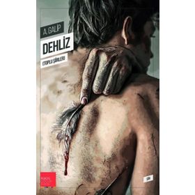 Dehliz - Toplu Şiirler - A. Galip