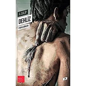 Dehliz - Toplu Şiirler - A. Galip