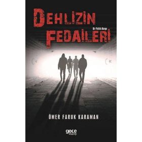 Dehlizin Fedaileri - Ömer Faruk Karaman