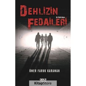 Dehlizin Fedaileri - Ömer Faruk Karaman