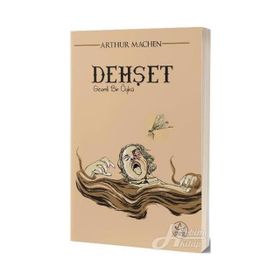 Dehşet: Gizemli Bir Öykü - Arthur Machen