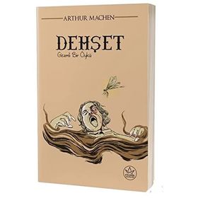 Dehşet: Gizemli Bir Öykü - Arthur Machen
