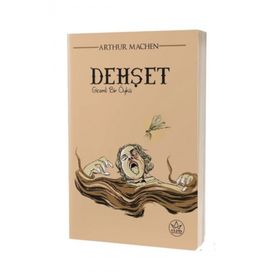 Dehşet: Gizemli Bir Öykü - Arthur Machen