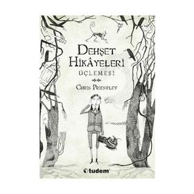 Dehşet Hikayeleri Üçlemesi - Chris Priestley