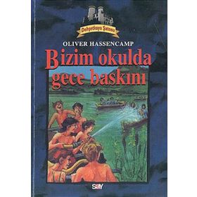 DEHŞETKAYA ŞATOSU 2 BIZIM OKULDA GECE BASKINI - OLIVER HASSENCAMP