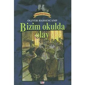 DEHŞETKAYA ŞATOSU 7 BIZIM OKULDA OLAY - OLIVER HASSENCAMP