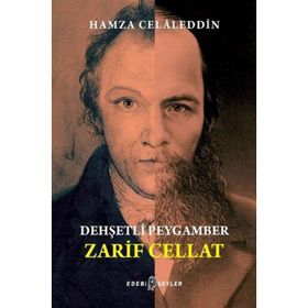 Dehşetli Peygamber Zarif Cellat - Hamza Celaleddin
