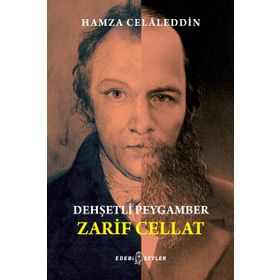 Dehşetli Peygamber Zarif Cellat - Hamza Celaleddin