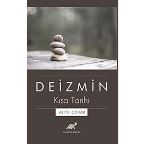 Deizmin Kısa Tarihi - Aliye Çınar
