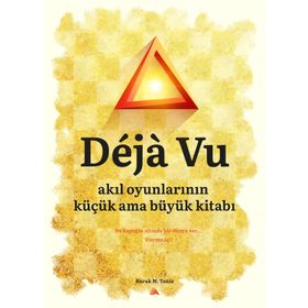 Deja Vu-Akıl Oyunlarının Küçük Ama Büyük Kitabı - Burak M. Temiz