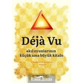 Deja Vu-Akıl Oyunlarının Küçük Ama Büyük Kitabı - Burak M. Temiz