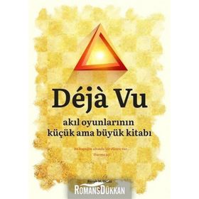 Deja Vu-Akıl Oyunlarının Küçük Ama Büyük Kitabı - Burak M. Temiz