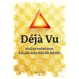 Deja Vu-Akıl Oyunlarının Küçük Ama Büyük Kitabı - Burak M. Temiz