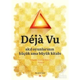 Deja Vu-Akıl Oyunlarının Küçük Ama Büyük Kitabı - Burak M. Temiz