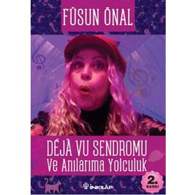 Deja Vu Sendromu Ve Anılarıma Yolculuk - Füsun Önal