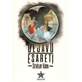 Dejavu Esareti - Sevilay Kaya
