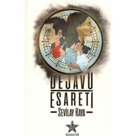 Dejavu Esareti - Sevilay Kaya