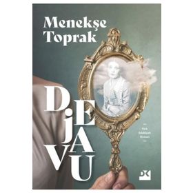 Dejavu - Menekşe Toprak