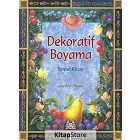 Dekoratif Boyama Temel Kitap - Jackie Shaw / Arkadaş Yayınları