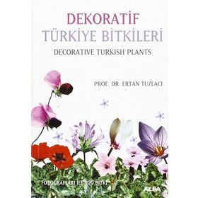 Dekoratif Türkiye Bitkileri - Ertan Tuzlacı