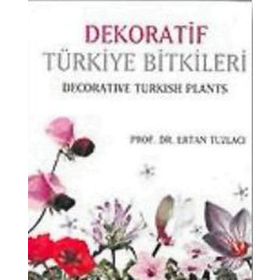 Dekoratif Türkiye Bitkileri - Ertan Tuzlacı