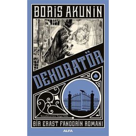 Dekoratör - Bir Erast Fandorin Romanı - Boris Akunin