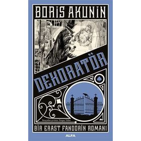 Dekoratör - Bir Erast Fandorin Romanı - Boris Akunin
