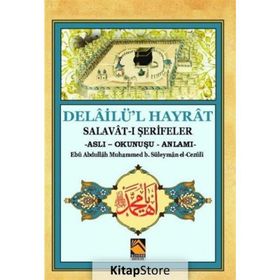 Delailül Hayrat Salavat - ı Şerifeler Aslı - Okunuşu - Anlamı - Kolektif