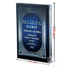 DELAILÜ'L HAYRAT - SALAVAT-I ŞERIFLER AÇIKLAMALI, ARAPÇA METIN VE SATIR ARASI KELIME TÜRKÇE OKUNUŞLU, TÜRKÇE MEALLI - MUHAMMED B. SÜLEYMAN EL-CEZULI