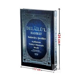 DELAILÜ'L HAYRAT - SALAVAT-I ŞERIFLER AÇIKLAMALI, ARAPÇA METIN VE SATIR ARASI KELIME TÜRKÇE OKUNUŞLU, TÜRKÇE MEALLI - MUHAMMED B. SÜLEYMAN EL-CEZULI