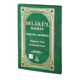 Delailü’l Hayrat - Salavat-ı Şerifler Kod H-26, Orta Boy; Açıklamalı, Arapça Metin ve Satır Arası Kelime Türkçe Okunuşlu, Türkçe Mealli - Abdullah Muhammed Bin Süleyman El-Cezuli